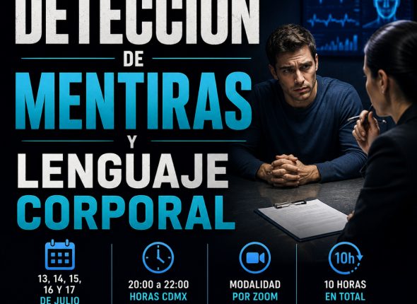Curso Especializado Detección de Mentiras y Lenguaje Corporal (10Horas)-33ª Generación