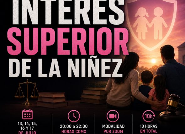 Curso Especializado Interés Superior de la Niñez (10 Horas) 22ª Generación
