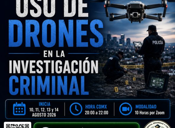 Curso Especializado Uso de Drones en la Investigación Criminal (10Horas) 11ª Generación