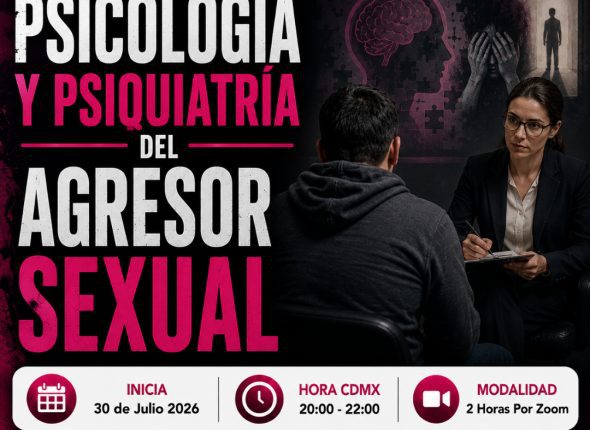 Psicología y Psiquiatría del Agresor Sexual