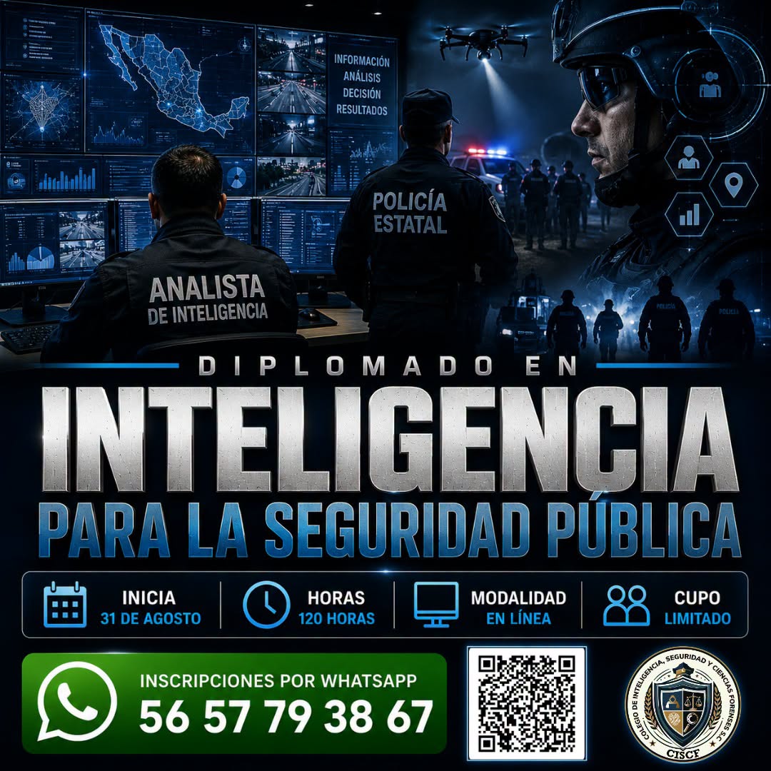 Diplomado en Inteligencia para la Seguridad Pública – 4ª Generación (120 Horas)